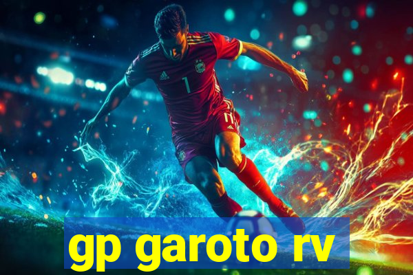 gp garoto rv